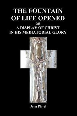 The Fountain of Life Opened