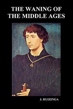 Waning of the Middle Ages  9781849028950 Front Cover