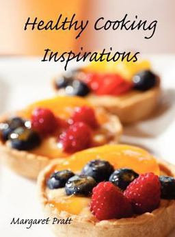 Healthy Cooking Inspirations [Hardcover]