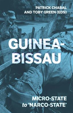 Guinea-Bissau Micro-State To 'Narco-State'  9781849045216 Front Cover
