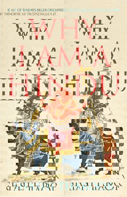 Why I Am a Hindu Why I Am a Hindu  9781849049894 Front Cover