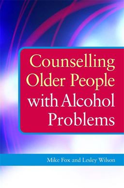 Counselling Older People with Alcohol Problems Counselling Older People with Alcohol Problems