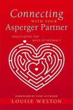 Connecting with Your Asperger Partner Negotiating the Maze of Intimacy  9781849051309 Front Cover