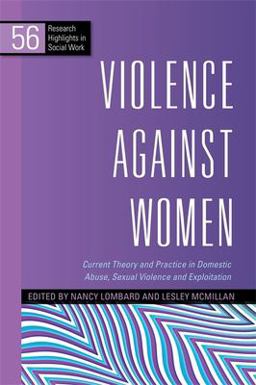 Violence Against Women Current Theory and Practice in Domestic Abuse, Sexual Violence and Exploitation  9781849051323 Front Cover