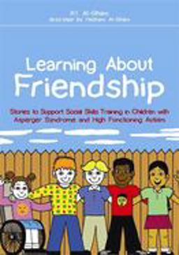 Learning about Friendship Stories to Support Social Skills Training in Children with Asperger Syndrome and High Functioning Autism  9781849051453 Front Cover