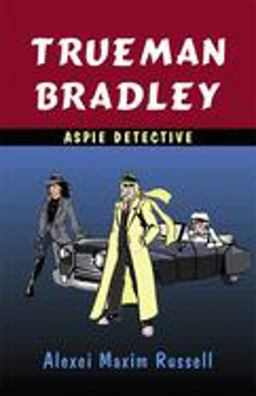 Trueman Bradley - Aspie Detective  9781849052627 Front Cover
