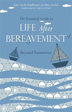 Essential Guide to Life after Bereavement Beyond Tomorrow  9781849053358 Front Cover