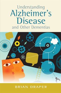 Understanding Alzheimer's Disease and Other Dementias  9781849053747 Front Cover