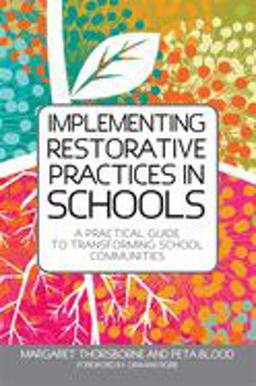 Implementing Restorative Practices in Schools A Practical Guide to Transforming School Communities  9781849053778 Front Cover