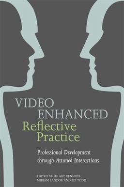 Video Enhanced Reflective Practice Video Enhanced Reflective Practice