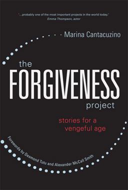 Forgiveness Project Stories for a Vengeful Age  9781849055666 Front Cover