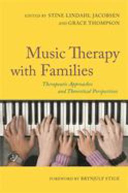 Music Therapy With Families: Therapeutic Approaches and Theoretical Perspectives  9781849056304 Front Cover
