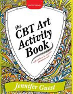 CBT Art Activity Book 100 Illustrated Handouts for Creative Therapeutic Work  9781849056656 Front Cover