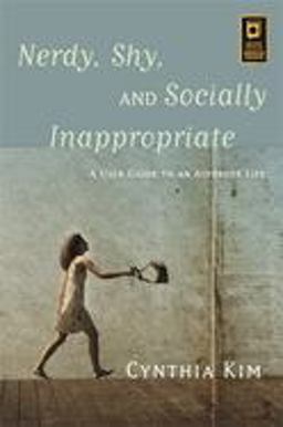 Nerdy, Shy, and Socially Inappropriate A User Guide to an Asperger Life  9781849057578 Front Cover