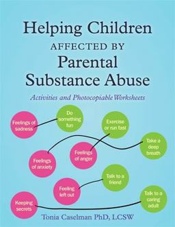 Helping Children Affected by Parental Substance Abuse Activities and Photocopiable Worksheets  9781849057608 Front Cover