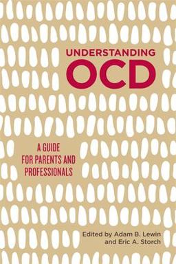 Understanding OCD A Guide for Parents and Professionals  9781849057837 Front Cover