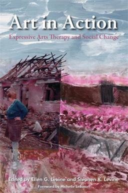 Art in Action Expressive Arts Therapy and Social Change  9781849058209 Front Cover