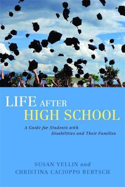 Life after High School A Guide for Students with Disabilities and Their Families  9781849058285 Front Cover