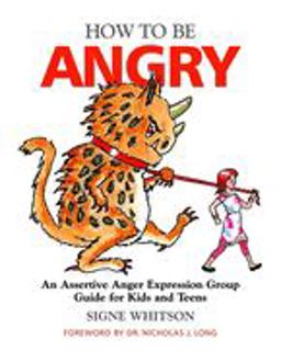 How to Be Angry An Assertive Anger Expression Group Guide for Kids and Teens  9781849058674 Front Cover