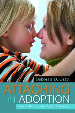 Attaching in Adoption Practical Tools for Today's Parents  9781849058902 Front Cover