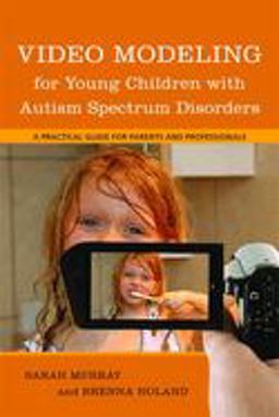 Video Modeling for Young Children with Autism Spectrum Disorders A Practical Guide for Parents and Professionals  9781849059008 Front Cover