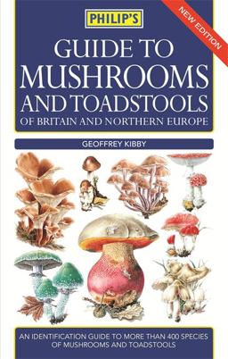 Mushrooms and Toadstools of Britain and Northern Europe
