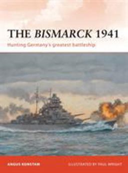 Bismarck 1941 Hunting Germany's Greatest Battleship  9781849083836 Front Cover