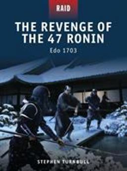 Revenge of the 47 Ronin Edo 1703  9781849084277 Front Cover