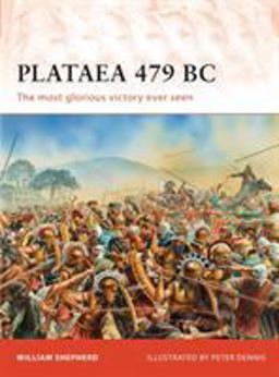 Plataea 479 BC The Most Glorious Victory Ever Seen  9781849085540 Front Cover