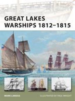 Great Lakes Warships 1812-1815  9781849085663 Front Cover