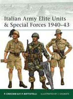 Italian Army Elite Units and Special Forces 1940-43  9781849085953 Front Cover