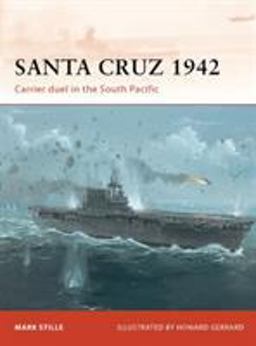 Santa Cruz 1942 Carrier Duel in the South Pacific  9781849086059 Front Cover