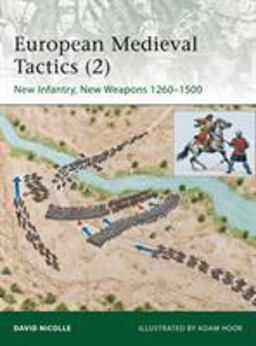 European Medieval Tactics (2) New Infantry, New Weapons, 1260-1500  9781849087391 Front Cover
