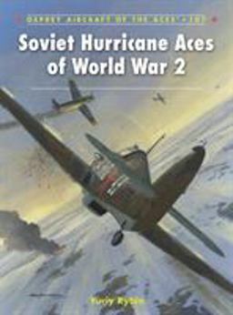 Soviet Hurricane Aces of World War 2  9781849087414 Front Cover