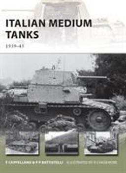 Italian Medium Tanks 1939-45  9781849087759 Front Cover
