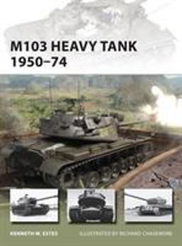 M103 Heavy Tank 1950-74  9781849089814 Front Cover