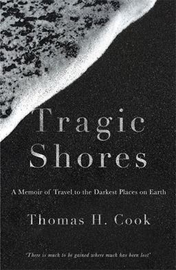 Tragic Shores: a Memoir of Dark Travel