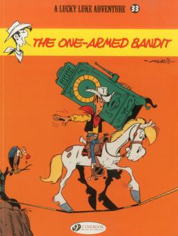 A Lucky Luke Adventure The One-Armed Bandits  9781849181112 Front Cover