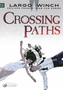 Largo Winch Crossing Paths  9781849182393 Front Cover