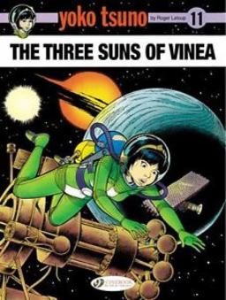 Yoko Tsuno: The Three Suns of Vinea  9781849183024 Front Cover