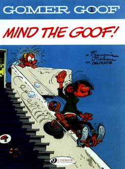 Gomer Goof Mind the Goof!  9781849183581 Front Cover