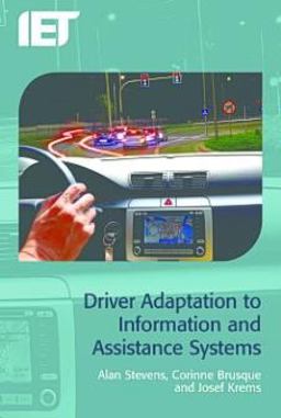 Driver Adaptation to Information and Assistance Systems 2013 9781849196390 Front Cover