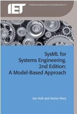 Sysml for Systems Engineering: A Model-based Approach  9781849196512 Front Cover