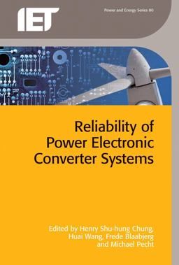 Reliability of Power Electronic Converter Systems:  9781849199018 Front Cover