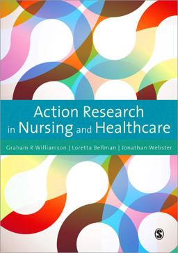 Action Research in Nursing and Healthcare Action Research in Nursing and Healthcare
