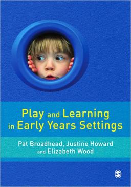 Play and Learning in the Early Years From Research to Practice  9781849200066 Front Cover