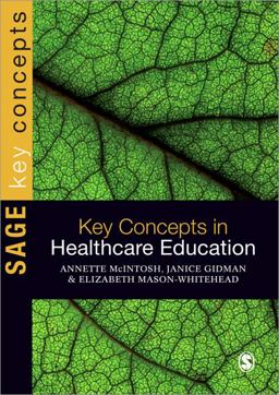Key Concepts in Healthcare Education  9781849200103 Front Cover