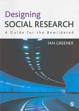 Designing Social Research A Guide for the Bewildered  9781849201902 Front Cover