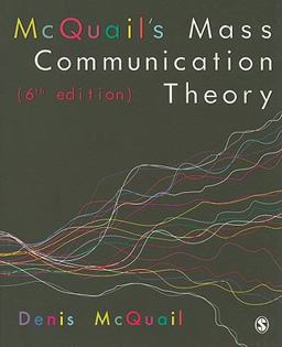 McQuailâ€²s Mass Communication Theory 6th 9781849202923 Front Cover