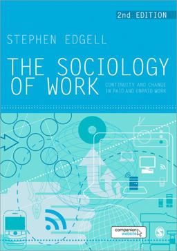 Sociology of Work Continuity and Change in Paid and Unpaid Work 2nd 9781849204132 Front Cover